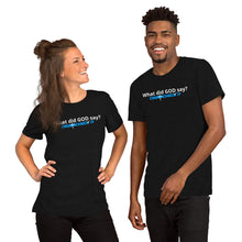 Load image into Gallery viewer, Crosscheck It - What did God say? - Short-sleeve unisex t-shirt