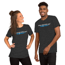 Load image into Gallery viewer, Crosscheck It - What did God say? - Short-sleeve unisex t-shirt